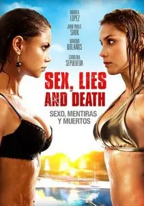 Sex, Lies and Death / Sexo, Mentiras y Muertos (2011)