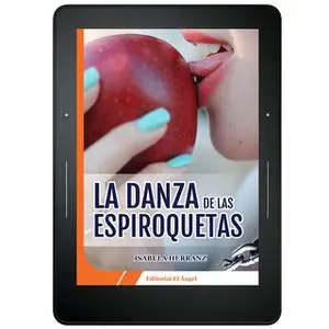 «La danza de las espiroquetas» by Isabela Herranz