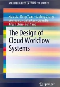 The Design of Cloud Workflow Systems [Repost]