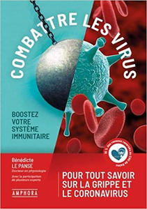 Combattre le Virus - Boostez votre système immunitaire - Bénédicte Le Panse