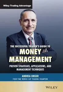 The Successful Trader's Guide to Money Management (Wiley Trading)