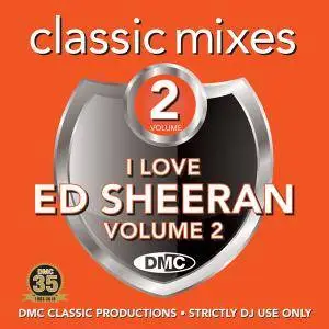 VA - DMC Classic Mixes - I Love Ed Sheeran Volume 2 (2018)