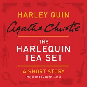 «The Harlequin Tea Set» by Agatha Christie