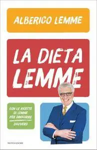 Alberico Lemme - La dieta Lemme