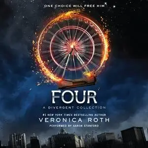 «Four: A Divergent Collection» by Veronica Roth