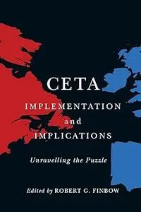CETA Implementation and Implications: Unravelling the Puzzle (Volume 8)