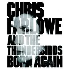 Chris Farlowe & The Thunderbirds - Born Again (1986)