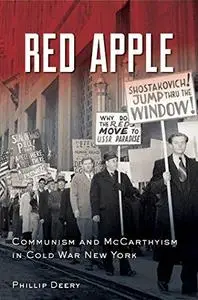 Red apple : communism and McCarthyism in cold war New York