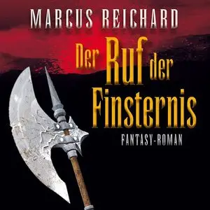 Marcus Reichard - Der Ruf der Finsternis (Re-Upload)