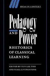 Pedagogy and Power: Rhetorics of Classical Learning (repost)