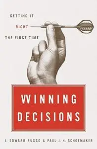 Winning Decisions: Getting It Right the First Time (Repost)