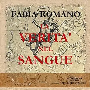 «La verità nel sangue» by Fabia Romano