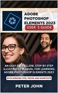 ADOBE PHOTOSHOP ELEMENT 2023 USER’S GUIDE