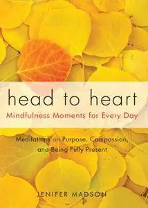 Head to Heart: Mindfulness Moments for Every Day
