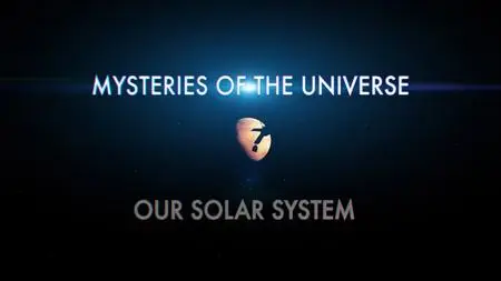 Sci Ch - Mysteries of the Universe Our Solar System Mars Hunt for Alien Life (2020)