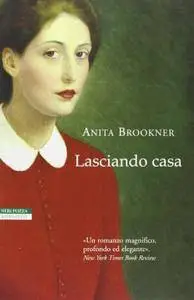 Anita Brookner - Lasciando casa (Repost)