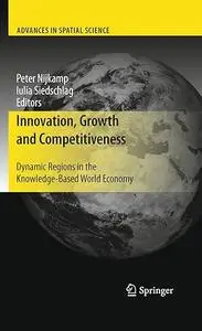 Innovation, Growth and Competitiveness: Dynamic Regions in the Knowledge-Based World Economy (Repost)