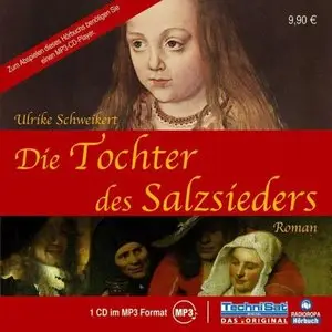 Ulrike Schweikert - Die Tochter des Salzsieders