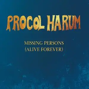 Procol Harum - Missing Persons (Alive Forever) (EP) (2021)