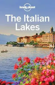 Lonely Planet The Italian Lakes (Travel Guide), 3rd Edition