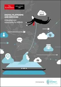 The Economist (Intelligence Unit) - Digital Platforms and Services: A development opportunity for ASEAN (2019)