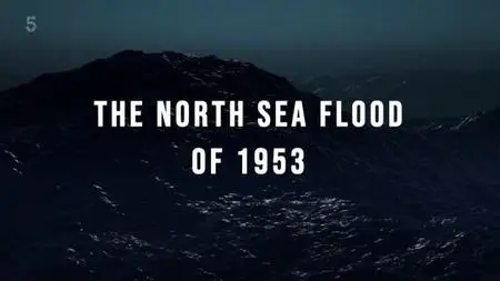 CH5 - The North Sea Flood of 1953 (2024)
