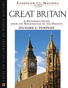 Great Britain: A Reference Guide from the Renaissance to the Present (repost)