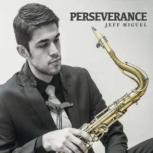 Jeff Miguel - Perseverance (2015)
