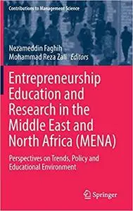 Entrepreneurship Education and Research in the Middle East and North Africa (MENA): Perspectives on Trends, Policy and E