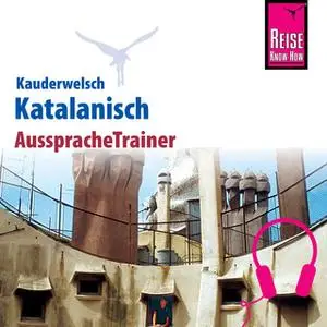 «Kauderwelsch AusspracheTrainer: Katalanisch» by Hans-Ingo Radatz