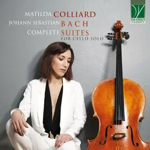 Matilda Colliard - Johann Sebastian Bach: Complete Suites for Cello Solo (2021)