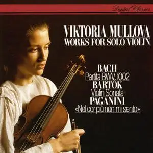 Viktoria Mullova - Works For Solo Violin: Bach, Bartók, Paganini (1988)