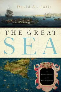 The Great Sea: A Human History of the Mediterranean (repost)