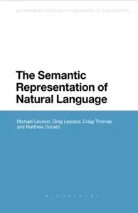 The Semantic Representation of Natural Language