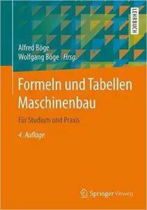 Formeln und Tabellen Maschinenbau: Für Studium und Praxis