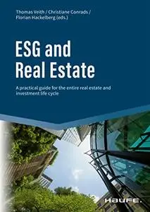 ESG and Real Estate: A practical guide for the entire real estate and investment life cycle