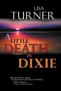 Lisa Turner, "A Little Death In Dixie"