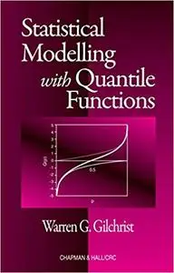 Statistical Modelling with Quantile Functions (Repost)