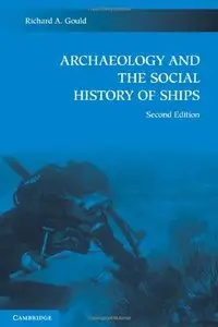 Archaeology and the Social History of Ships, 2 edition