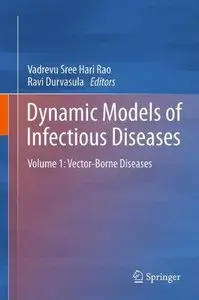 Dynamic Models of Infectious Diseases: Volume 1: Vector-Borne Diseases (Repost)