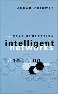 Next Generation Intelligent Networks (Repost)