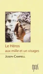 Joseph Campbell, "Le héros: Aux mille et un visages"