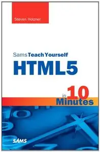 S a m s Teach Yourself HTML5 in 10 Minutes (repost)