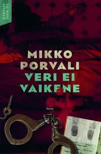 «Veri ei vaikene» by Mikko Porvali