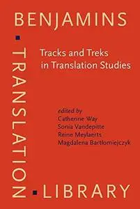 Tracks and Treks in Translation Studies: Selected papers from the EST Congress, Leuven 2010