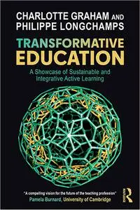 Transformative Education: A Showcase of Sustainable and Integrative Active Learning