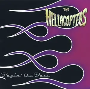 The Hellacopters - Payin' The Dues (1997)