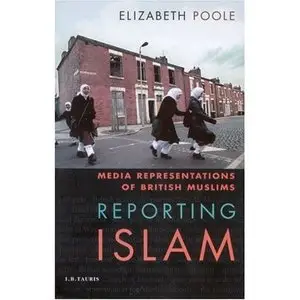 Reporting Islam: Media Representations and British Muslims
