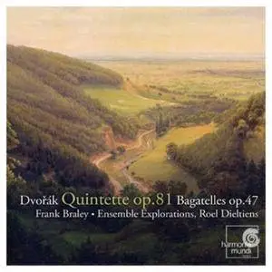 Ensemble Explorations – Dvorak: Piano Quintet op. 81, Bagatelles op. 47 (2007)