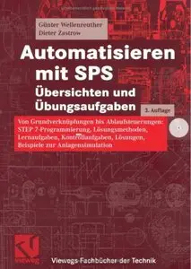 Automatisieren mit SPS. Übersichten und Übungsaufgaben